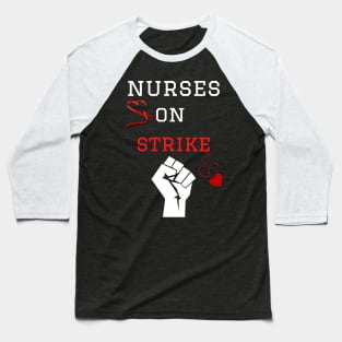 Nurses On Strike Baseball T-Shirt